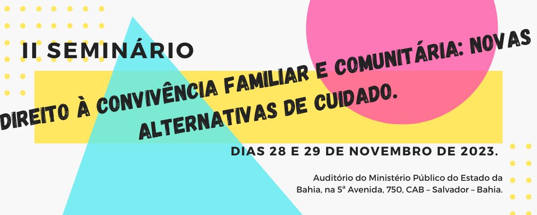 II Seminário do Direito à Convivência Familiar e Comunitária: Novas Alternativas de Cuidado