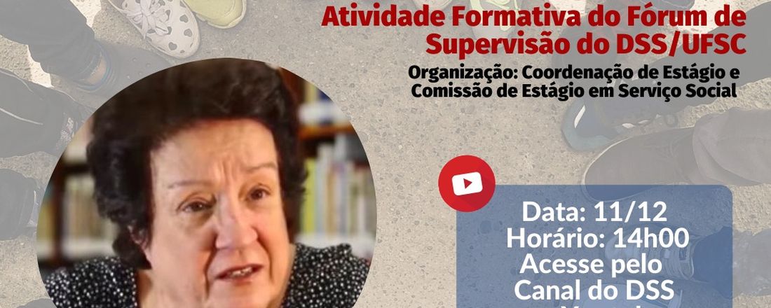 Webinario com a profª Drª Maria Carmelita Yasbek  - "Fundamentos e Serviço Social: elementos para (re)pensar o trabalho da/o assistente social"