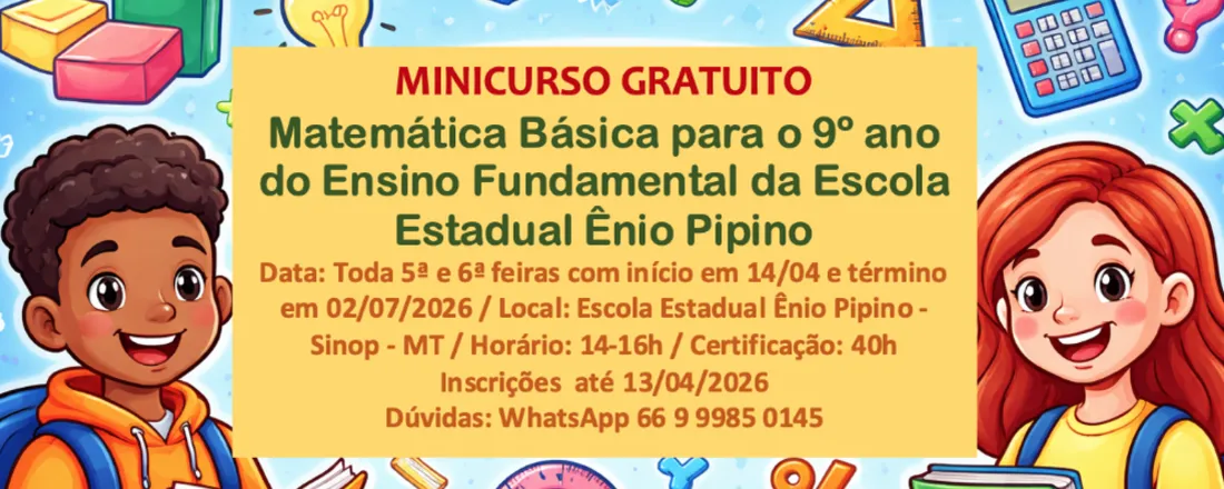 Minicurso de Matemática Básica para o 9o ano da Escola Estadual Ênio Pipino