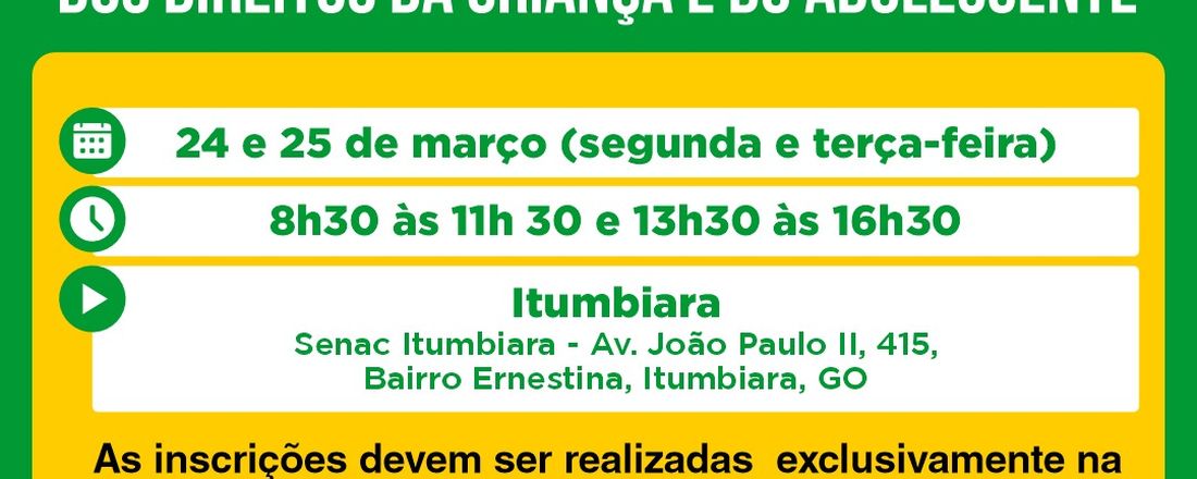 Região Centro Sudeste - Micro Região Sul - ITUMBIARA: Formação e Ação para o Fortalecimento dos Direitos da Criança e do Adolescente