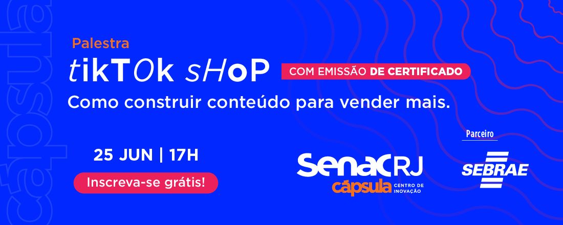 TikTok Shop: Como construir conteúdo para vender mais