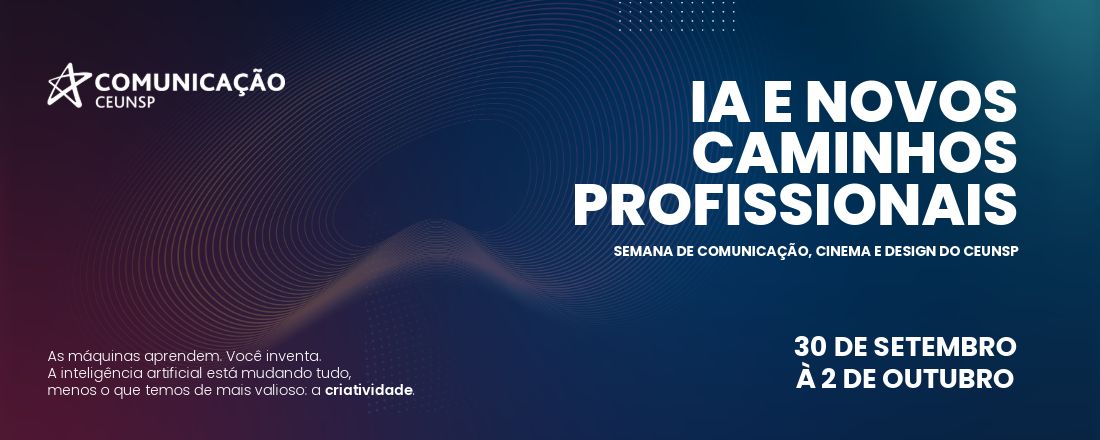 IA e Novos Caminhos Profissionais: Semana de Comunicação, Cinema e Design