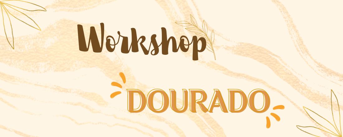 WorkShop Dourado