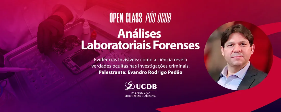 Open Class Pós UCDB - Biotecnologia Forense