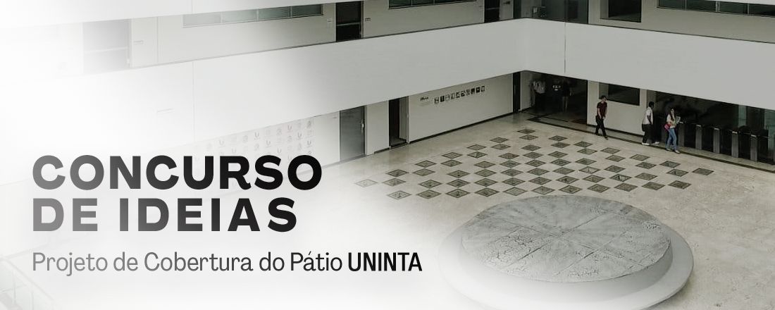 CONCURSO DE IDEIAS - PROJETO COBERTURA DO PÁTIO UNINTA