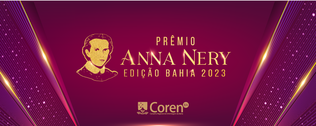 PRÊMIO ANNA NERY - EDIÇÃO BAHIA 2023.