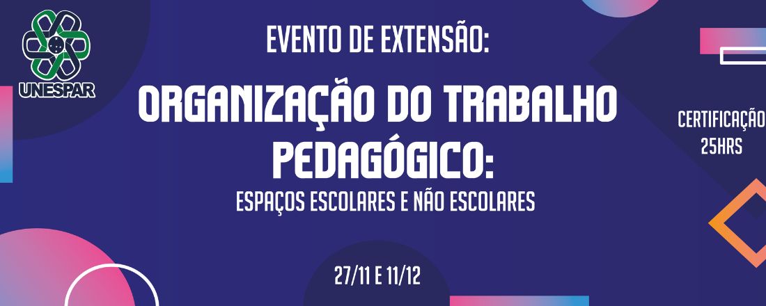 Organização do Trabalho Pedagógico em espaços escolares e não escolares