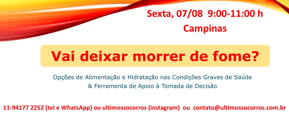 Vai deixar morrer de fome? (Campinas, 07/08)
