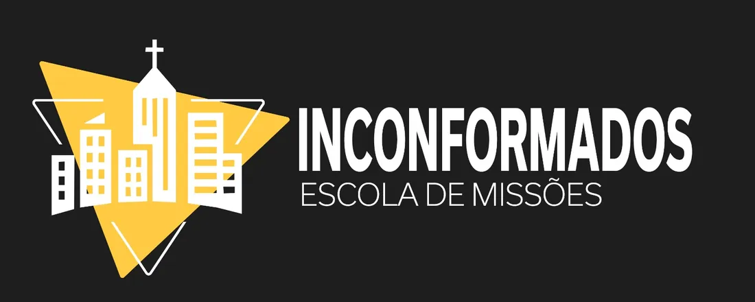 INCONFORMADOS ESCOLA DE MISSÕES