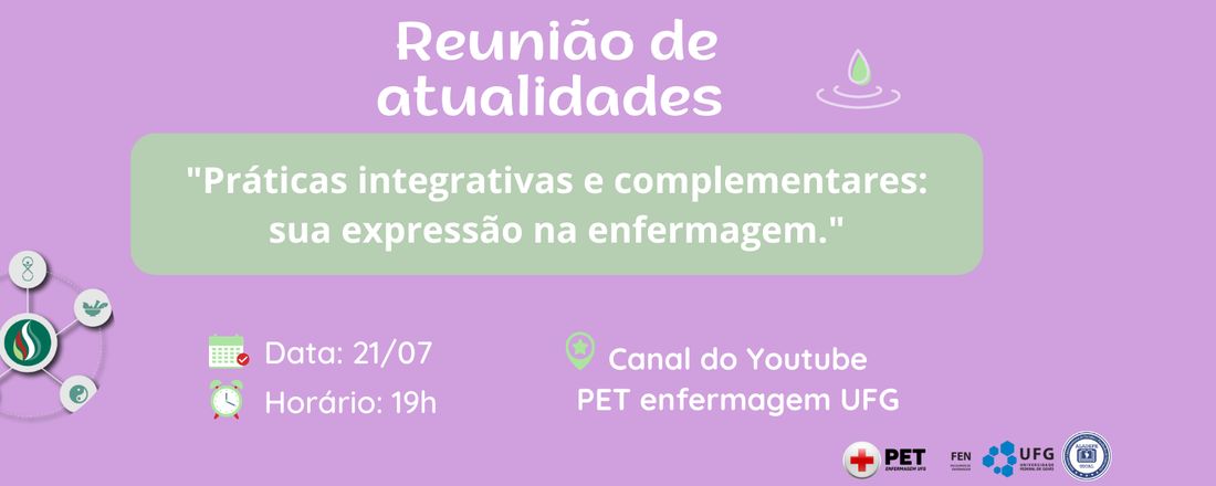 PRÁTICAS INTEGRATIVAS E COMPLEMENTARES: SUA EXPRESSÃO NA ENFERMAGEM.