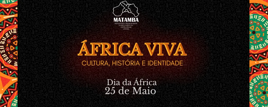 ÁFRICA VIVA: CULTURA, HISTÓRIA E IDENTIDADE