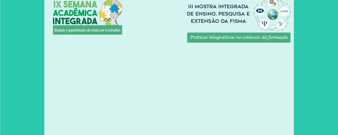 IX Semana Acadêmica Integrada e III Mostra Integrada de Ensino, Pesquisa e Extensão da FISMA