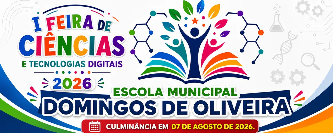 I Feira de Ciências e Tecnologias da Escola Municipal Domingo de Oliveira