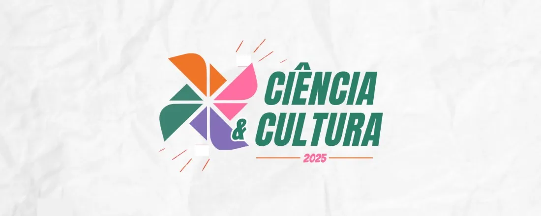 XXII Ciência & Cultura - Edição 2025