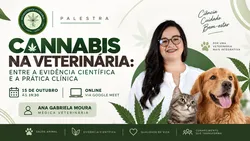 Cannabis na Veterinária: Entre a Evidência Científica e a Prática Clínica