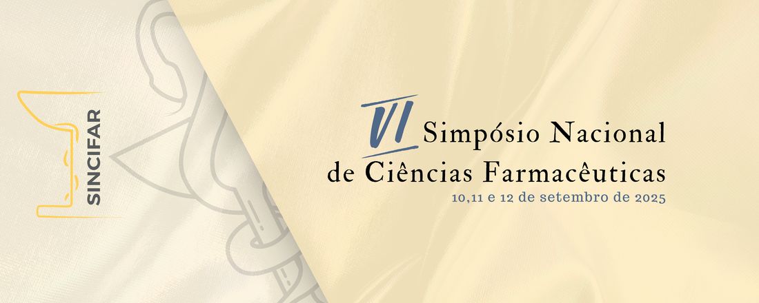 VI Simpósio Nacional em Ciências Farmacêuticas (SINCIFAR)