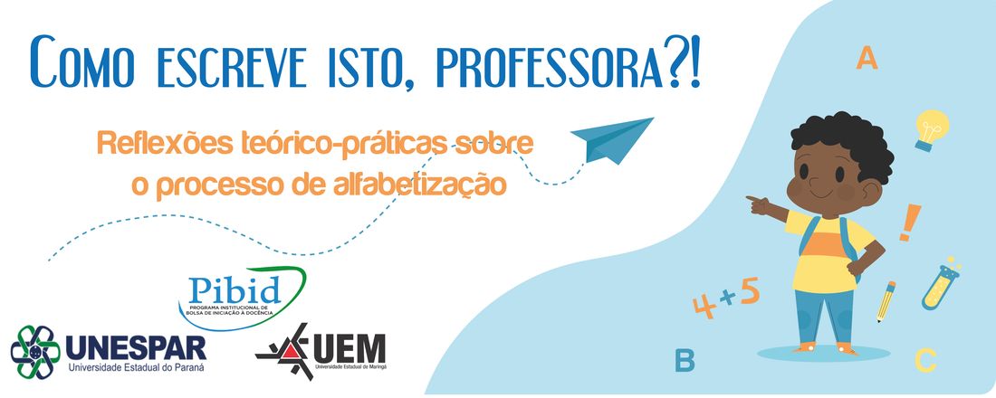 Como escreve isto, professora?! Reflexões teórico-práticas sobre o processo de alfabetização