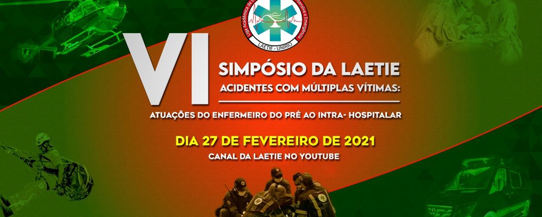 VI Simpósio LAETIE: Acidentes com múltiplas vítimas - Atuações do enfermeiro do pré ao intra-hospitalar