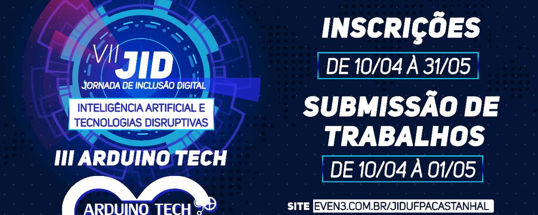 VII Jornada de Inclusão Digital e III Arduíno Tech