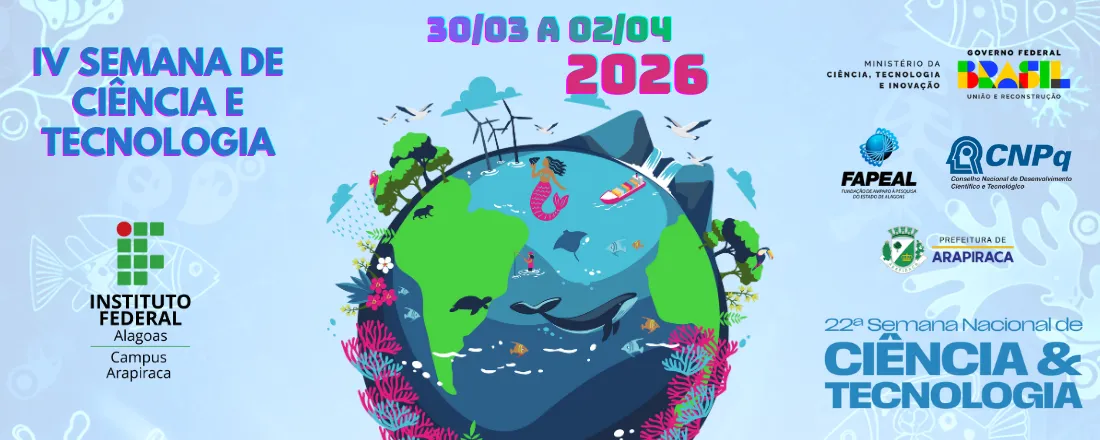 IV Semana Nacional de Ciência e Tecnologia do Ifal Arapiraca