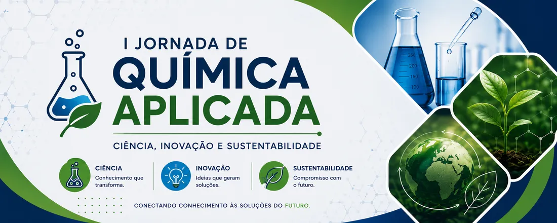I Jornada de Química Aplicada: Ciência, inovação e sustentabilidade.
