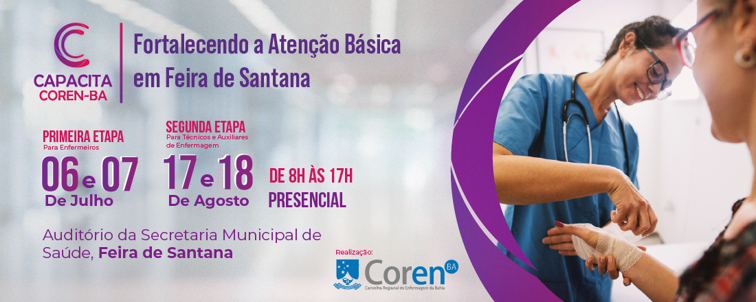 Capacita Coren-BA: Fortalecendo a Atenção Básica em Feira de Santana (primeira etapa)