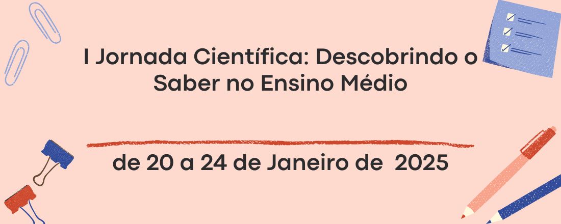 Jornada Científica: Descobrindo o Saber no Ensino Médio