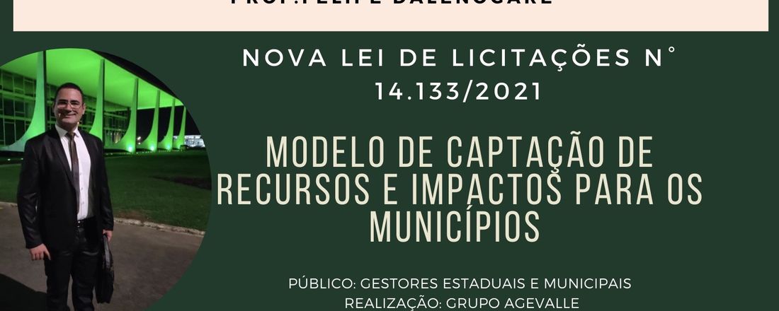 Nova lei de licitações: Modelo de captação de recursos e  Impacto para os Municípios