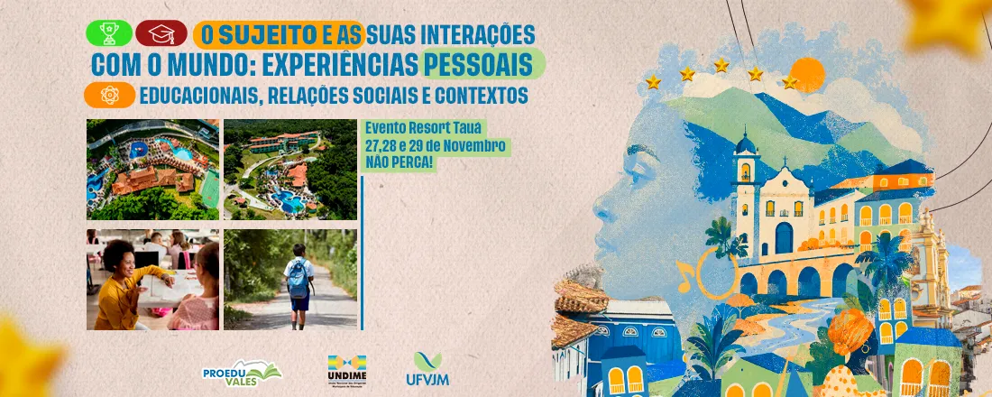 O sujeito e suas interações com o mundo: experiências pessoais, educacionais, relações sociais e contextos