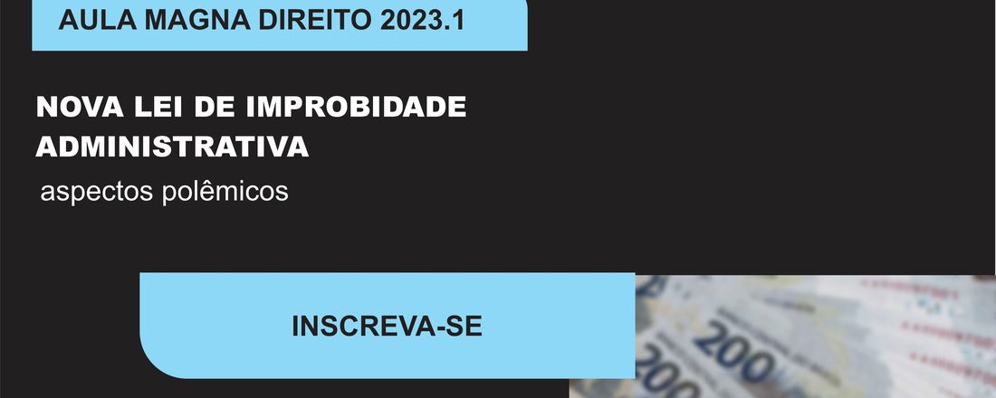 AULA MAGNA - ASPECTOS POLÊMICOS DA NOVA LEI DE IMPROBIDADE ADMINISTRATIVA