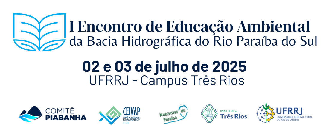 I Encontro de Educação Ambiental da Bacia Hidrográfica do Rio Paraíba do Sul