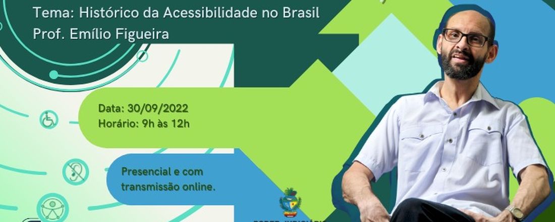 Ciclo de Palestras Todos por Todos no TJGO 2022 | Histórico da Acessibilidade no Brasil