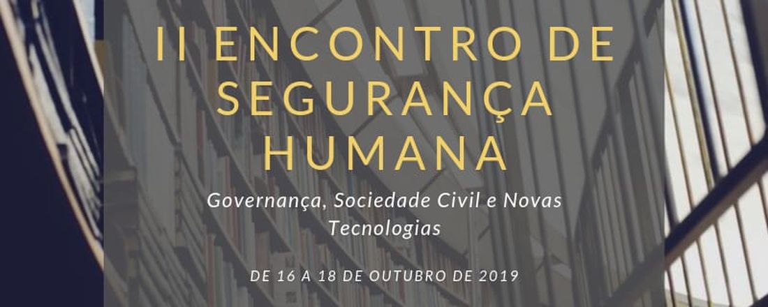 II ENCONTRO DE SEGURANÇA HUMANA