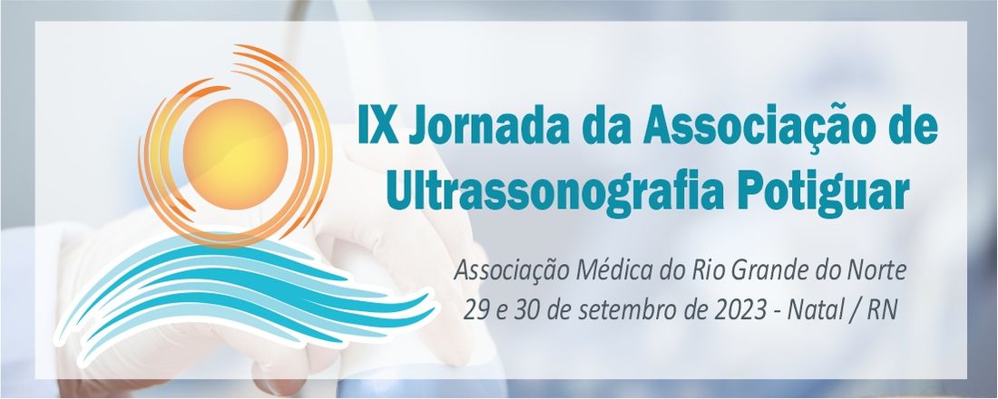 IX Jornada da Associação de Ultrassonografia Potiguar