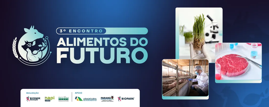 3º Alimentos do Futuro - Avanços na Microbiologia