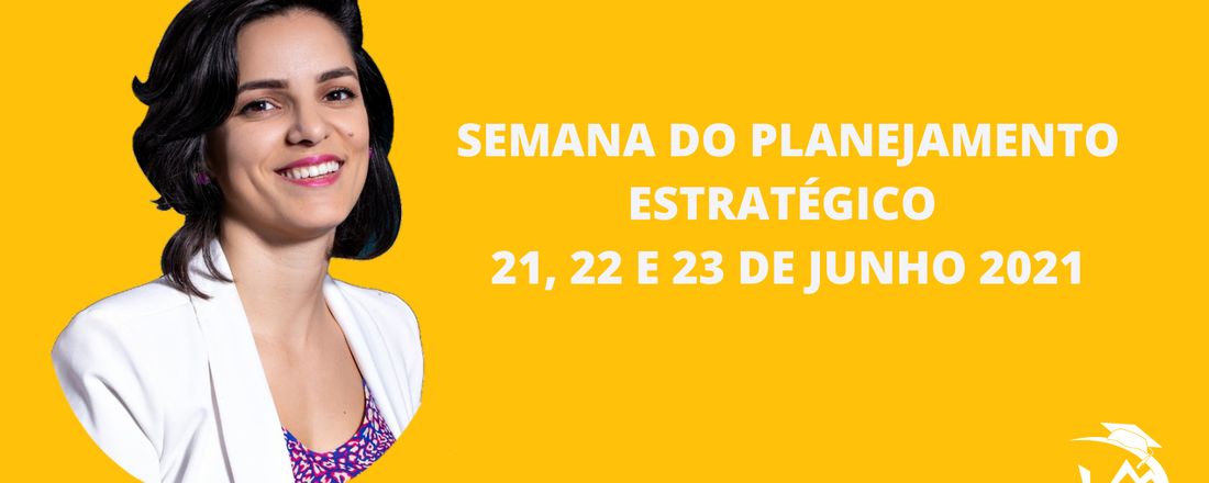 SEMANA DO PLANEJAMENTO ESTRATÉGICO