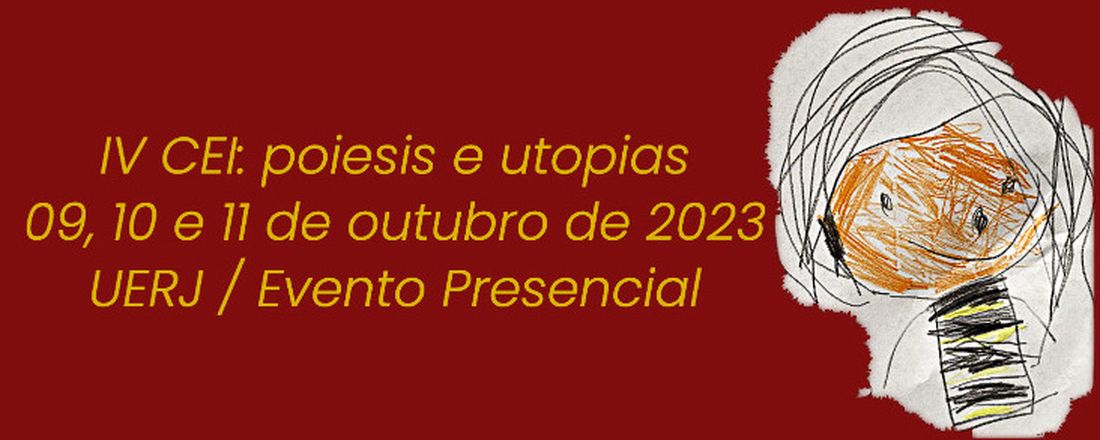 IV Congresso de Estudos da Infância: poiesis e utopias