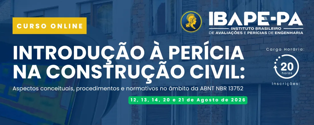 INTRODUÇÃO À PERÍCIA NA CONSTRUÇÃO CIVIL: Aspectos conceituais, procedimentos e normativos no âmbito da ABNT NBR 13752