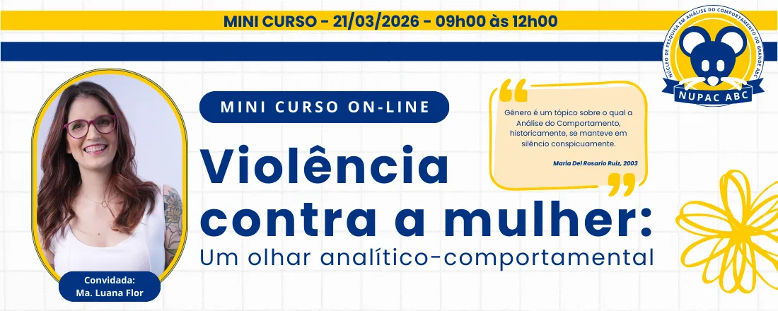 Violência Contra a Mulher: Um olhar analítico-comportamental (Mini Curso NUPAC ABC)