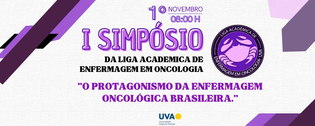 I Simpósio LAONCO-UVA: O Protagonismo da Enfermagem Oncológica brasileira