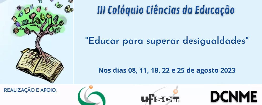 III Colóquio de Ciências da Educação "Educar para superar desigualdades"