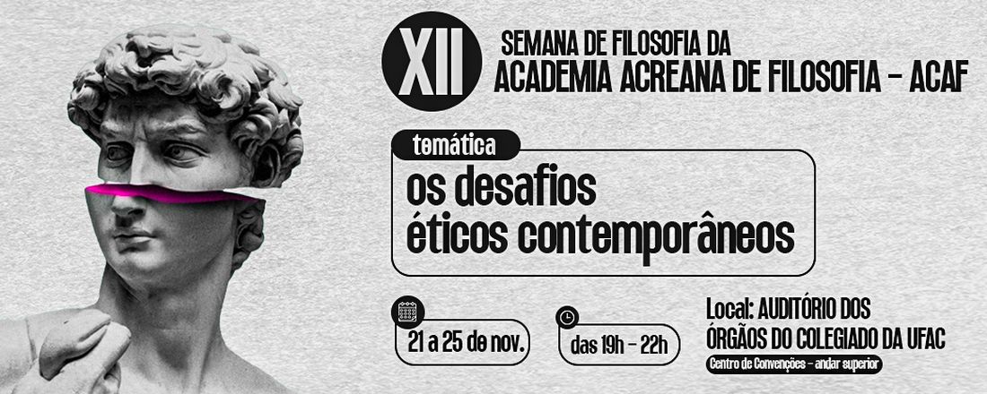 XII SEMANA DE FILOSOFIA DA ACADEMIA ACREANA DE FILOSOFIA - ACAF