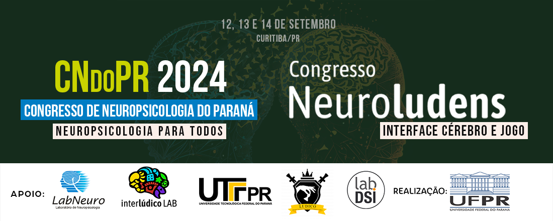 CNdoPR - Congresso de Neuropsicologia do Paraná & Congresso Neuroludens