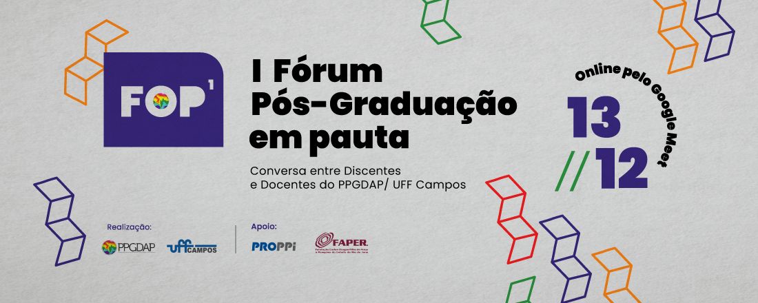 FOP¹ - I Fórum Pós-Graduação em pauta do PPGDAP | UFF - Campos