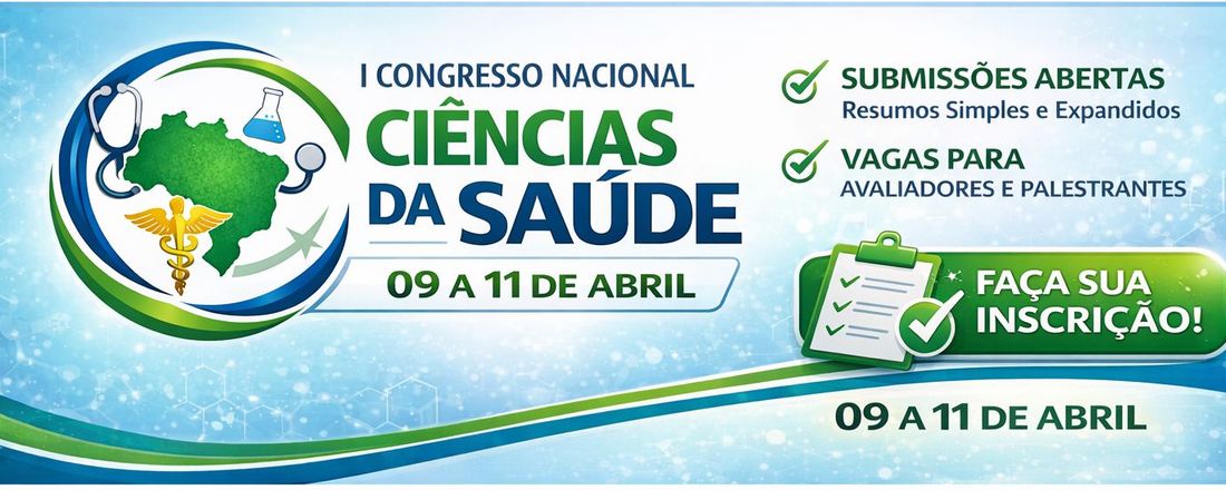 I CONGRESSO NACIONAL DE CIÊNCIAS DA SAÚDE: Inovações, Práticas e Desafios no Contexto Brasileiro