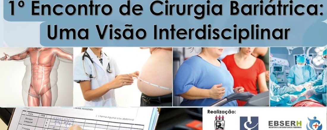 1º Encontro de Cirurgia Bariátrica: Uma Visão Interdisciplinar