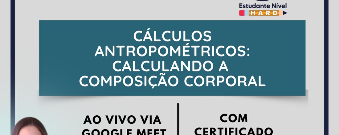 CALCULANDO A COMPOSIÇÃO CORPORAL: CÁLCULOS ANTROPOMÉTRICOS