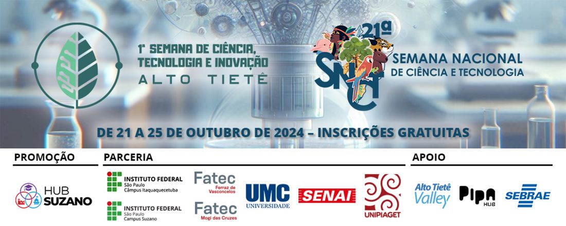 1ª Semana de Ciência, Tecnologia e Inovação - Alto Tietê