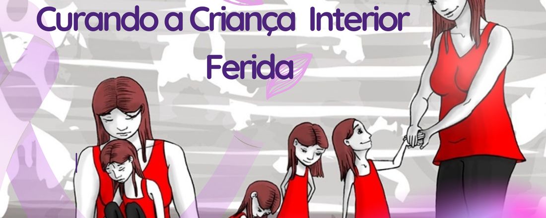 Curando a Criança Interior Ferida