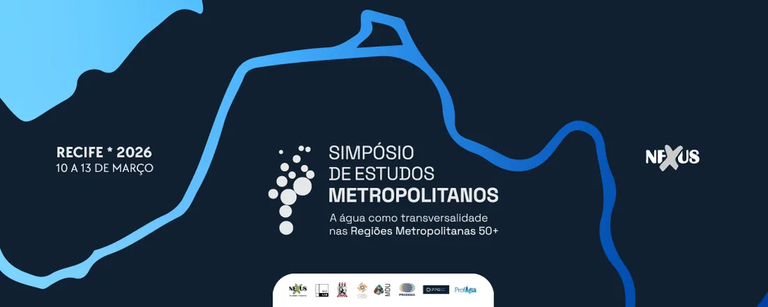 SIMPÓSIO DE ESTUDOS METROPOLITANOS: A ÁGUA COMO TRANSVERSALIDADE NAS REGIÕES METROPOLITANAS 50+